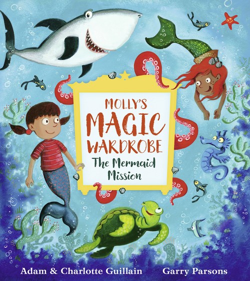 Molly's Magic Wardrobe: The Mermaid Mission