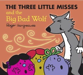 The Three Little Misses and the Big Bad Wolf
