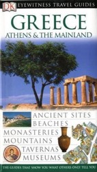 DK Eyewitness Travel Guide: Greece, Athens & the Mainland