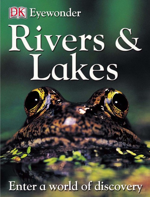 Eyewonder: Rivers & Lakes