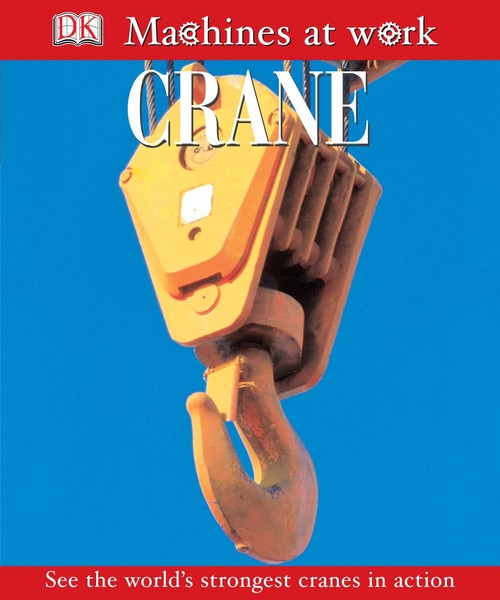 Machines at Work: Crane