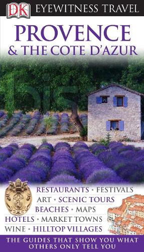 DK Eyewitness Travel Guide: Provence & The Cote d'Azur