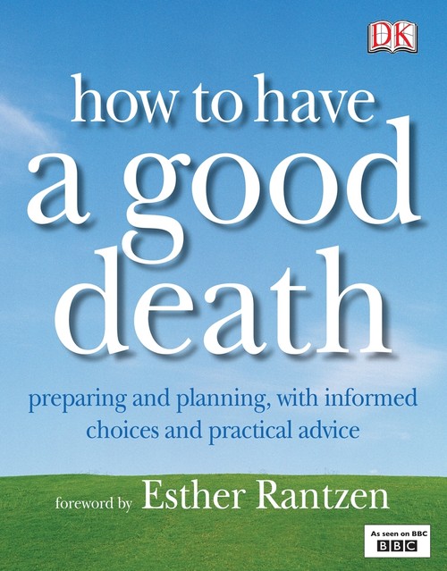 How to Have a Good Death
