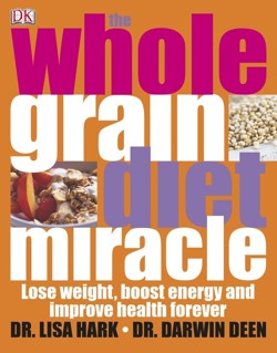 The Whole Grain Diet Miracle