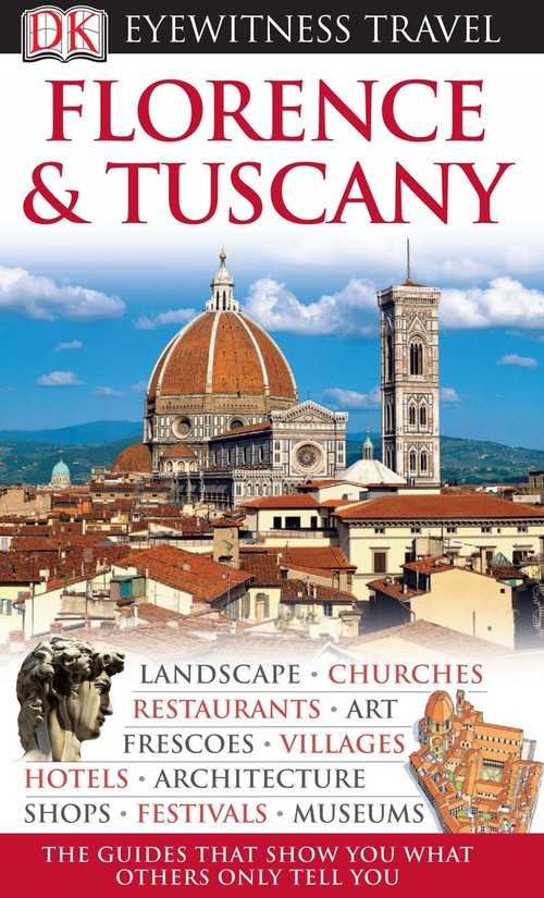 DK Eyewitness Travel Guide: Florence & Tuscany