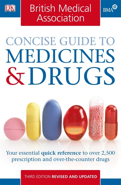 BMA Concise Guide to Medicines & Drugs