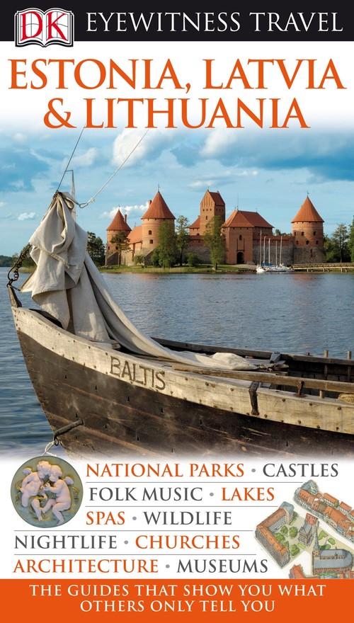 DK Eyewitness Travel Guide: Estonia, Latvia & Lithuania