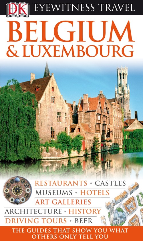 DK Eyewitness Travel Guide: Belgium & Luxembourg