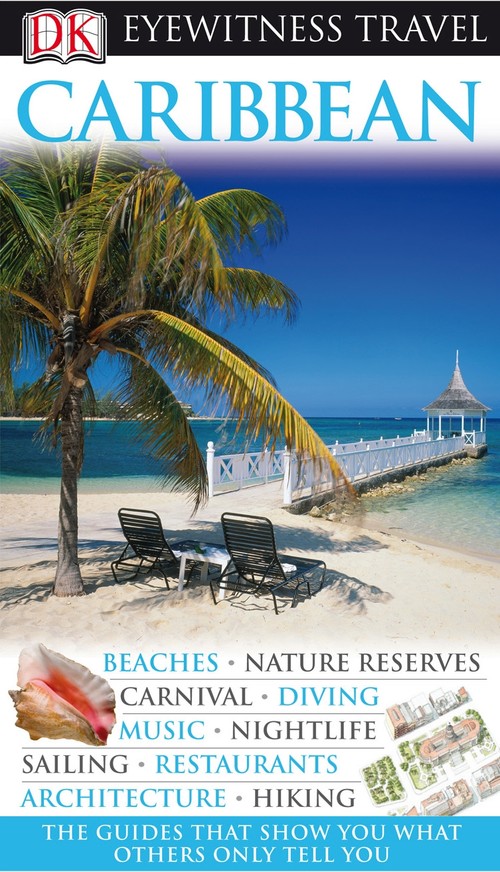 DK Eyewitness Travel Guide: Caribbean
