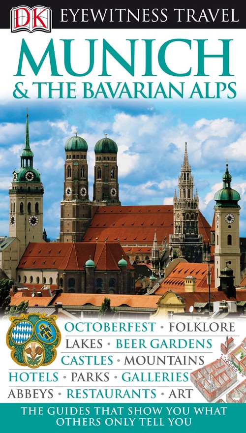 DK Eyewitness Travel Guide: Munich & the Bavarian Alps