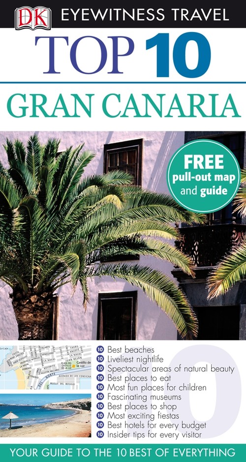 DK Eyewitness Top 10 Travel Guide: Gran Canaria