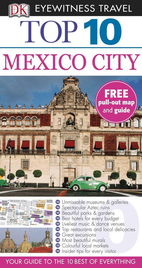 DK Eyewitness Top 10 Travel Guide: Mexico City