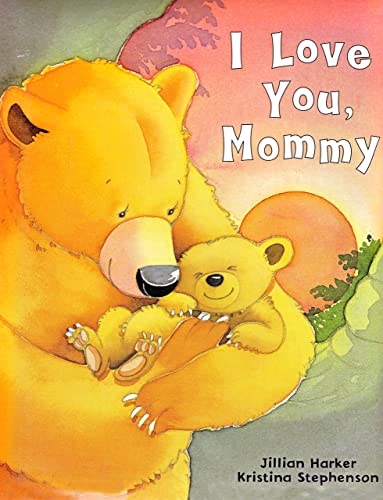 I Love You Mommy