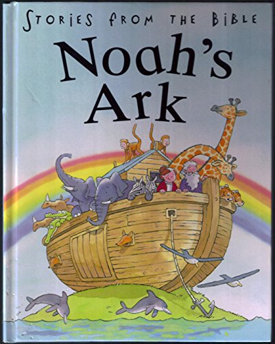 Stories from the Bible: Noah's Ark (Stories from the Bible)