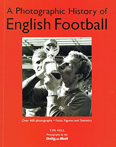 A Photographic History of English Football