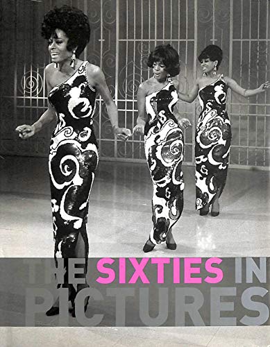 The Sixties in Pictures