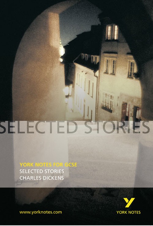 Selected Stories of Charles Dickens: York Notes GCSE - for 2027, 2028 exams