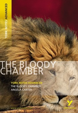 The Bloody Chamber: York Notes Advanced - everything you need to study and prepare for the 2027, 2028 exams