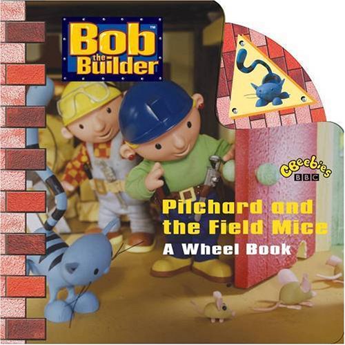 Bob the Builder - Pilchard and the Field Mice