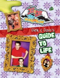 Dick and Dom's Guide to Life
