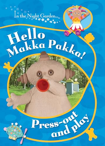 Hello, Makka Pakka! Press Out and Play