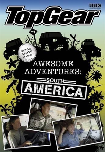 Top Gear Awesome Adventures: South America