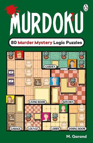 M Garand - Murdoku: 80 Murder Mystery Logic Puzzles