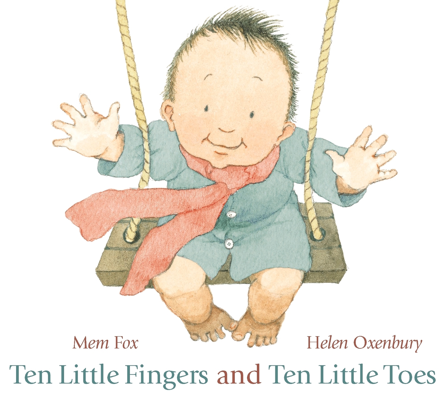 Mem Fox - Ten Little Fingers and Ten Little Toes: The bestselling modern classic board book - the perfect gift for all babies, told in gentle rhyme
