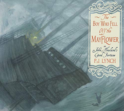 The Boy Who Fell Off the Mayflower, or John Howlands Good Fortune