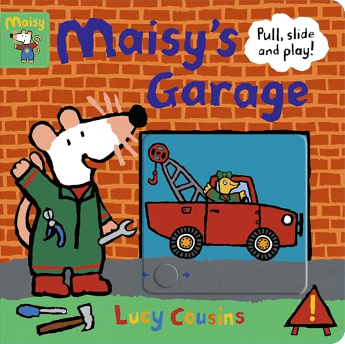 Maisy's Garage: Pull, Slide and Play!