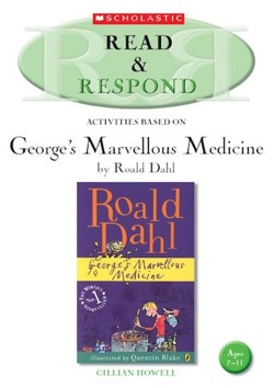 George's Marvellous Medicine Teacher Resource