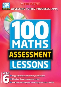 100 Maths Assessment Lessons: Year 6
