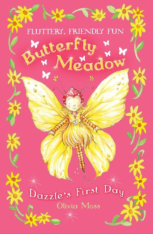 Butterfly Meadow: #1 Dazzle's First Day