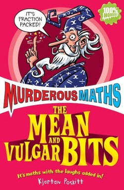 Murderous Maths: Mean and Vulgar Bits