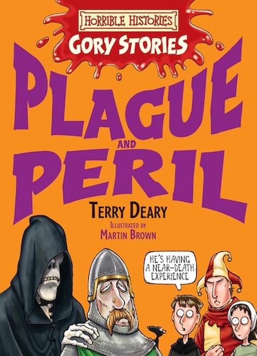 Horrible Histories Gory Stories: Plague and Peril