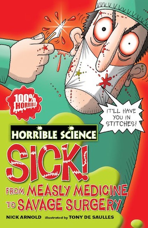 Sick! From Measley Medicine to Savage Surgery