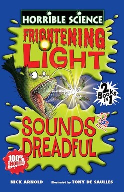 Horrible Science Collections:Frightening Light And Sounds Dreadful (NE)
