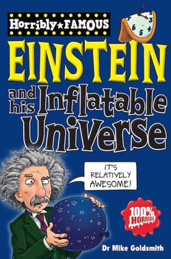 Horribly Famous: Einstein and His Inflatable Universe