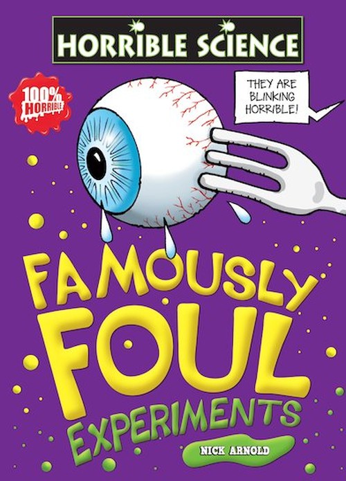 Horrible Science: Famously Foul Experiments