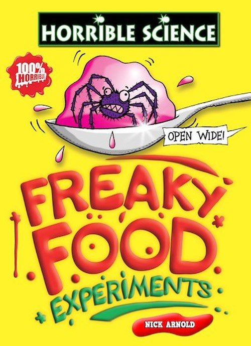 Horrible Science: Freaky Food Experiments