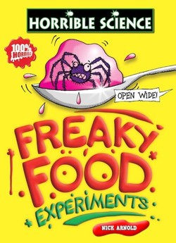Horrible Science: Freaky Food Experiments