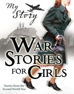 My Story Collections: War Stories For Girls