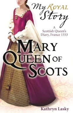 My Royal Story: Mary Queen of Scots