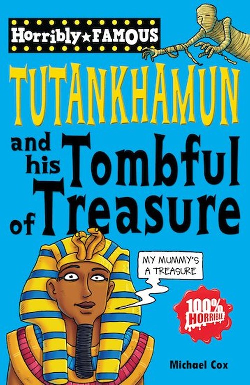 Tutankhamun and His Tombful of Treasure