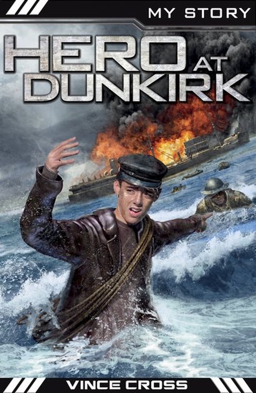 My Story War Heroes: Hero at Dunkirk