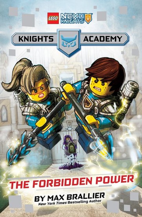 The Forbidden Power (LEGO NEXO KNIGHTS: Knights Academy #1)