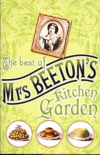 The Best Of Mrs. Beeton's Kitchen Garden