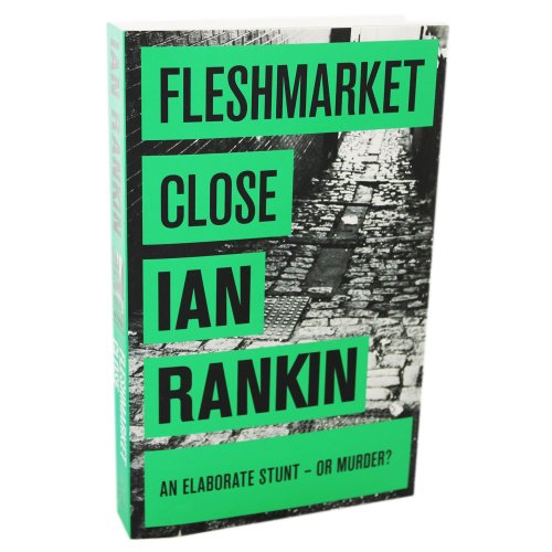 Fleshmarket Close - An Inspector Rebus Novel 15