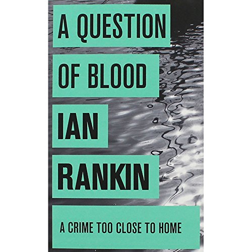 Ian Rankin A Question Of Blood - Inspector Rebus Book 14