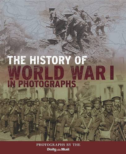 The History of World War I in Photographs